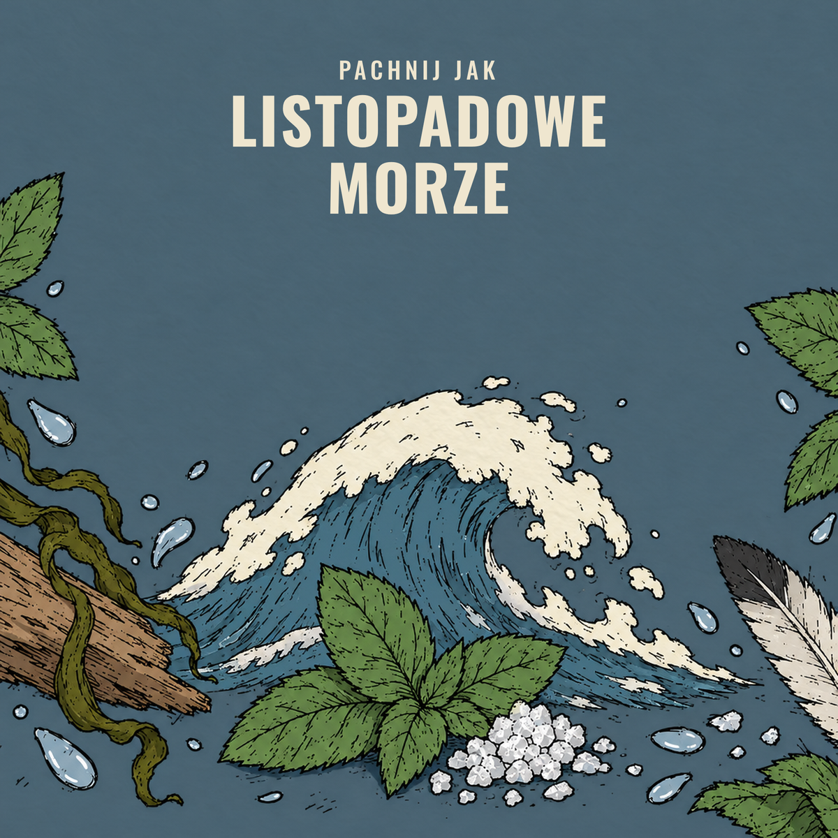 Pachnij jak listopadowe morze